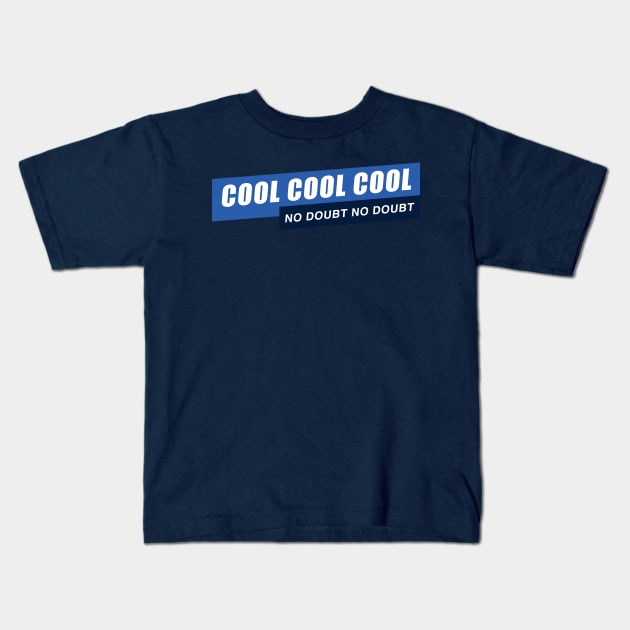 Cool cool cool no doubt shirt store